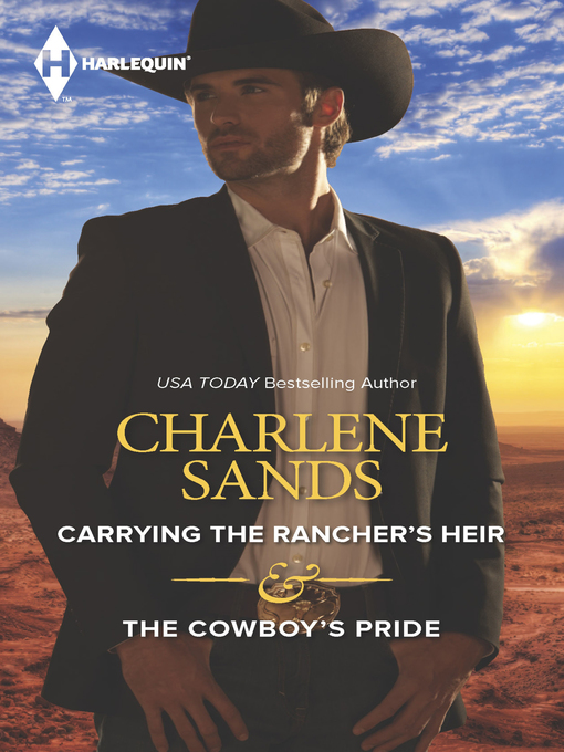 Title details for Carrying the Rancher's Heir & The Cowboy's Pride by Charlene Sands - Available